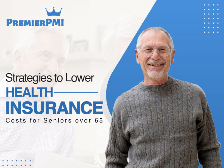 How to Lower Health Insurance Costs for Seniors over 65